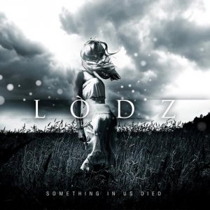 Lodz - Something In Us Died (2013)