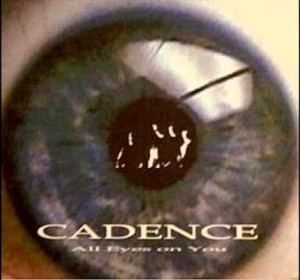 Cadence - All Eyes On You (1999)