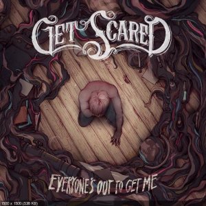 Get Scared - Everyone's out to Get Me (2013)