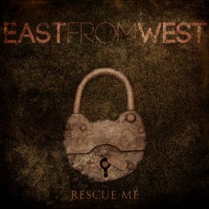 East From West - Rescue Me [EP] (2013)