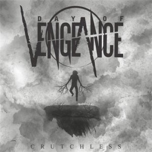 Day of Vengeance - Crutchless (2013)