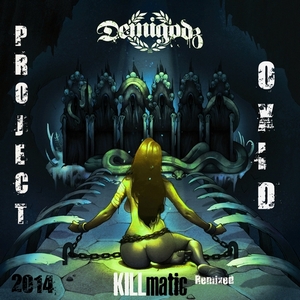 PRoject OxiD & The Demigodz - KILLmatic (2014)