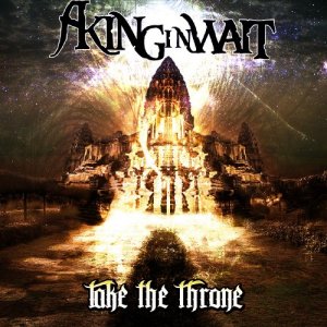 A King In Wait - Take The Throne (2014)