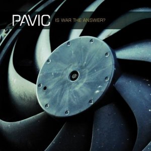 Pavic - Is War The Answer? (2014)