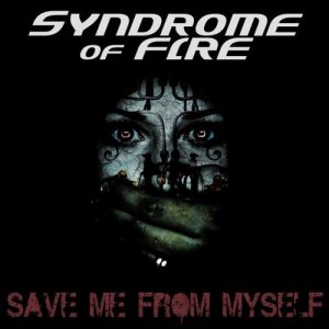 Syndrome of Fire - Save Me from Myself (EP) (2013)