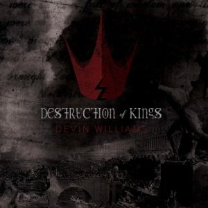 Devin Williams - Destruction Of Kings (2014)