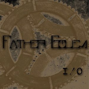 Father Golem - I/O (2012)