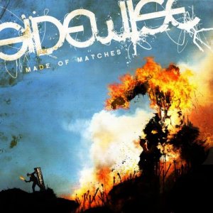  	 Sidewise - Made of Matches (2014)