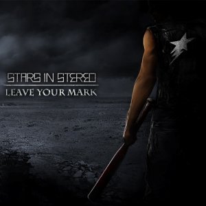 Stars In Stereo - Leave Your Mark (2014)