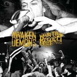 Awaken Demons & Pay No Respect - Split (EP) (2011)