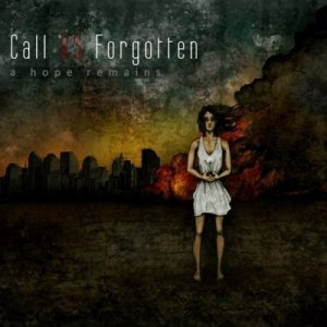 Call Us Forgotten - A Hope Remains (2011)